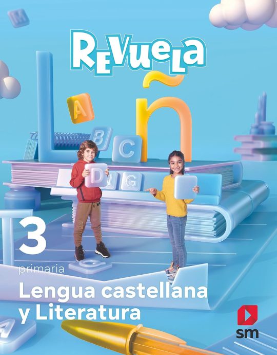 3º PRIMARIA LENGUA CASTELLANA Y LITERATURA PROYECTO REVUELA 9788413924830 EDICIONES SM 2022 (NUEVO)