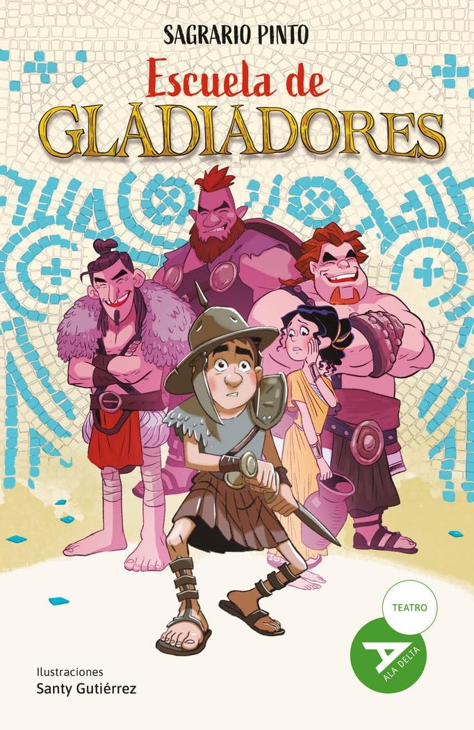 ESCUELA DE GLADIADORES:-ALA DELTA SERIE VERDE N.º 125 :-SAGRARIO PINTO MARTIN 9788414054130 EDELVIVES 2024 (NUEVO)