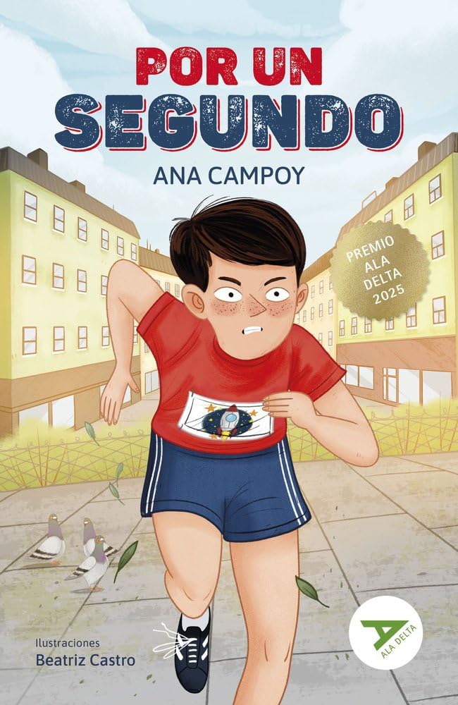 POR UN SEGUNDO (PREMIO ALA DELTA 2025:-ALA DELTA SERIE VERDE N.º128 ANA CAMPOY 9788414063873 EDELVIVES 2025 (NUEVO)