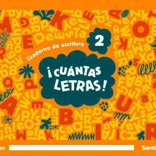 INFANTIL 3 AÑOS! CUÁNTAS LETRAS! NIVEL 2 CUADERNO DE ESCRITURA 9788414416822 SANTILLANA 2025 (NUEVO)