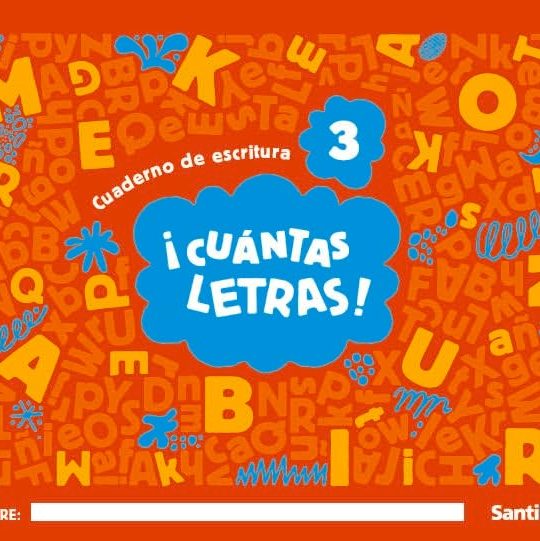 INFANTIL 4 AÑOS! CUÁNTAS LETRAS! NIVEL 1 CUADERNO DE ESCRITURA 9788414416846 SANTILLANA 2025 (NUEVO)