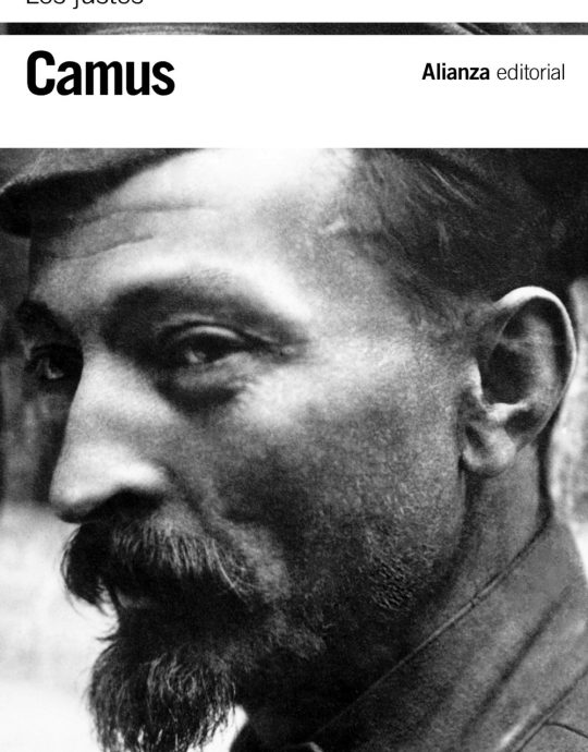 LOS JUSTOS:-ALBERT CAMUS 9788420609287 ALIANZA EDITORIAL 2012 (USADO)