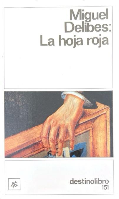 LA HOJA ROJA:-MIGUEL DELIBES 9788423311422 DESTINO 2002 (USADO)