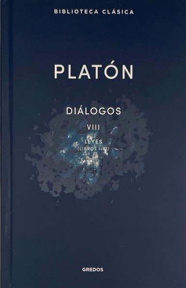 DIÁLOGOS VIII. LEYES-LIBROS I-VI-:-PLATÓN-NOTAS DE FRANCISCO LISI  9788424940027 GREDOS 2023 (USADO)
