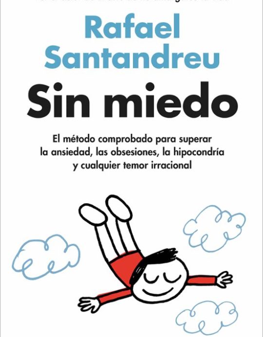 SIN MIEDO:-RAFAEL SANTANDREU 9788425361104 GRIJALBO 2021 (NUEVO)