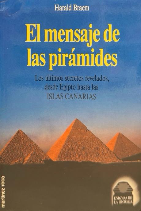 EL MENSAJE DE LAS PIRAMIDES:- HARAL BRAEM 9788427017535 MARTINEZ ROCA 1993 (USADO