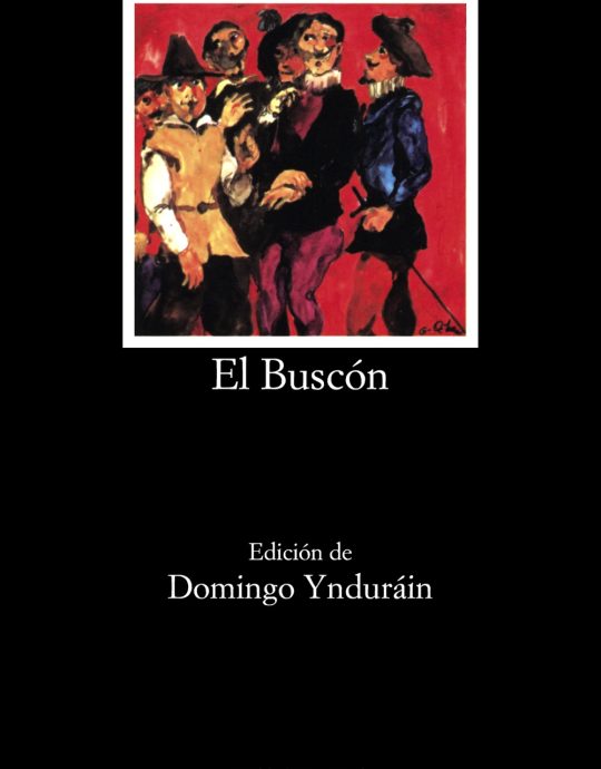 EL BUSCON :-LETRAS HISPANICAS N.º 124:-  FRANCISCO DE QUEVEDO 9788437602370 CATEDRA 2006 (USADO)