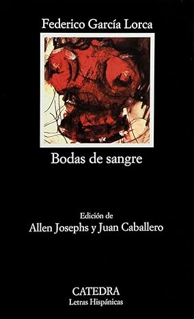 BODAS DE SANGRE N.º 231:-FEDERICO GARCÍA LORCA 9788437605609 CATEDRA 2005 (USADO)