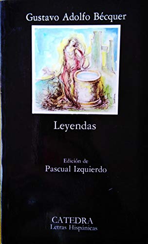 LEYENDAS-LETRAS HISPANICAS N.º 244:-GUSTAVO ADOLFO BECQUER 9788437605982 CATEDRA 1994 (USADO)