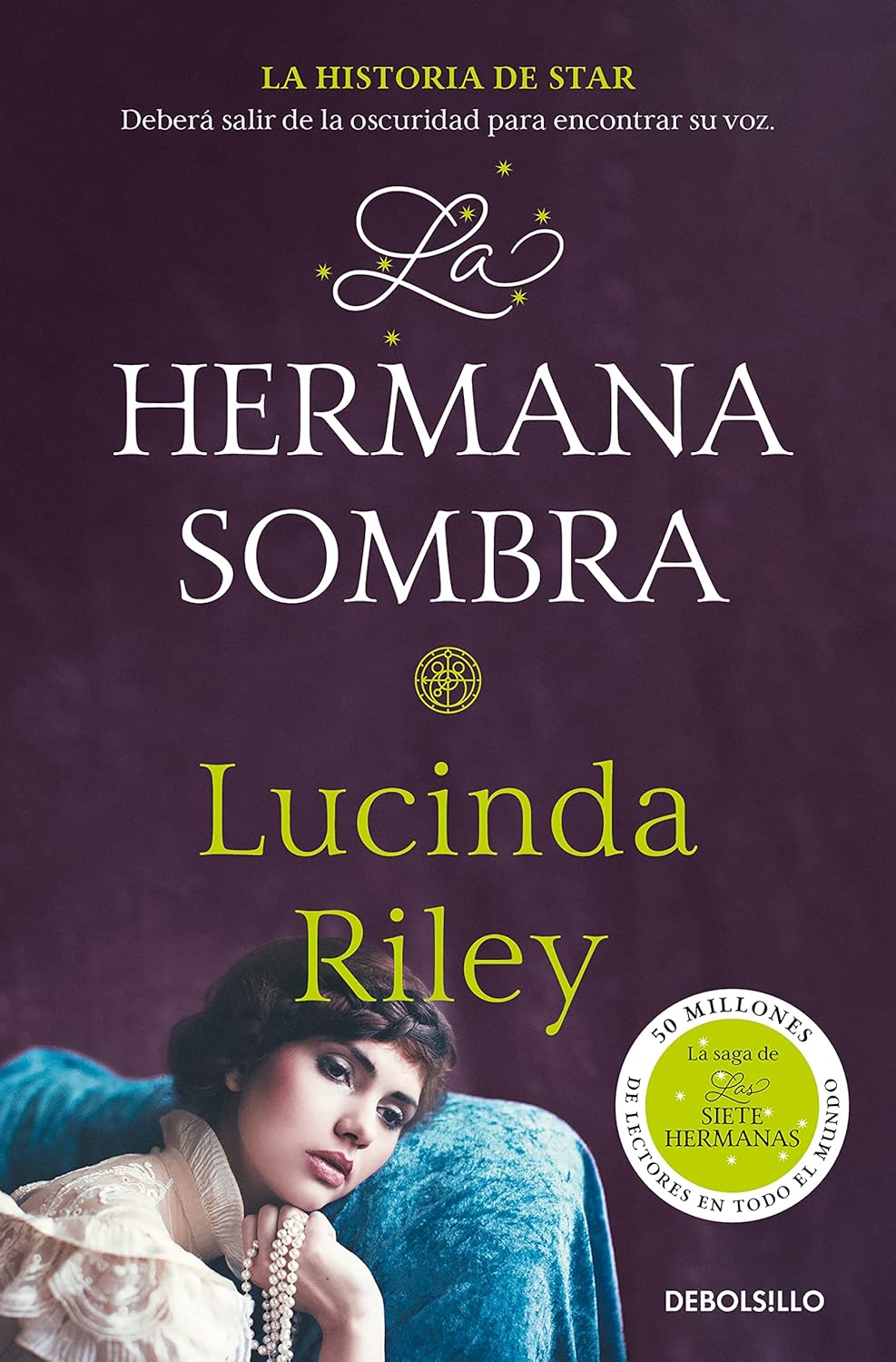 LAS SIETE HERMANAS N.º 03: LA HERMANA SOMBRA-LUCINDA RILEY 9788466343633 DEBOLSILLO 2019 (NUEVO)