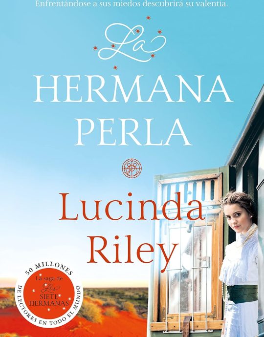 LAS SIETE HERMANAS N.º 04: LA HERMANA PERLA-LUCINDA RILEY 9788466350273 DEBOLSILLO 2020 (NUEVO)