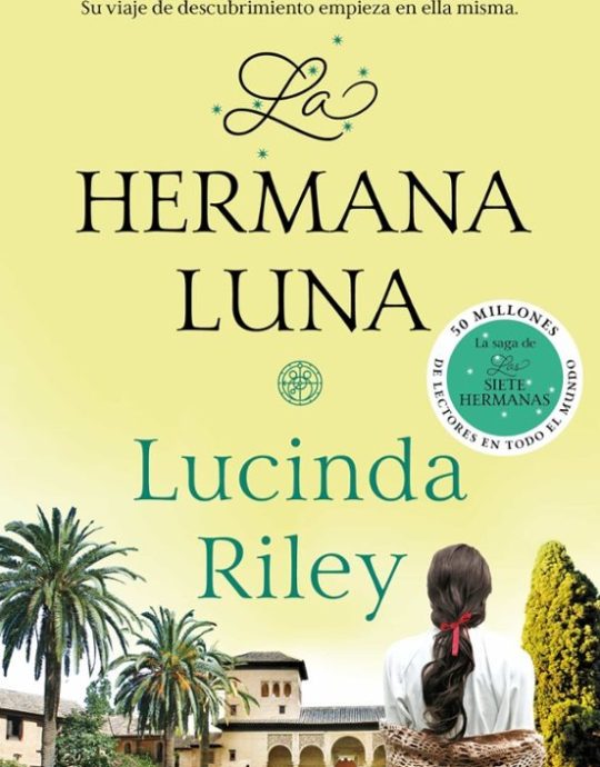 LAS SIETE HERMANAS N.º 05: LA HERMANA LUNA-LUCINDA RILEY 9788466351119 DEBOLSILLO 2020 (NUEVO)