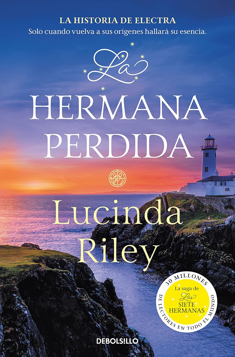 LAS SIETE HERMANAS N.º 07: LA HERMANA PERDIDA -LUCINDA RILEY 9788466358736 DEBOLSILLO 2022 (NUEVO)