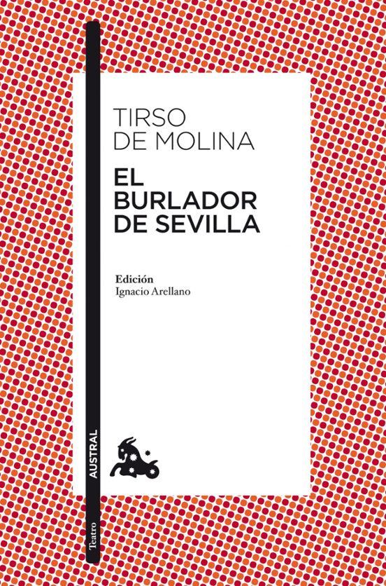 EL BURLADOR DE SEVILLA:--TIRSO DE MOLINA 9788467033960 AUSTRAL 2010 (USADO)