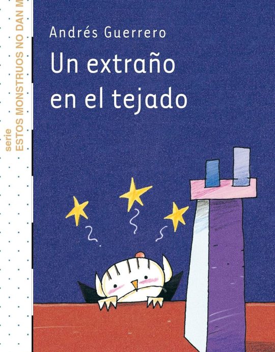 UN EXTRAÑO EN EL TEJADO:-EL BARCO DE VAPOR SERIE BLANCA:-N.º 01 ANDRES GUERRERO SANCHEZ 9788467557084 SM 2012 (USADO)