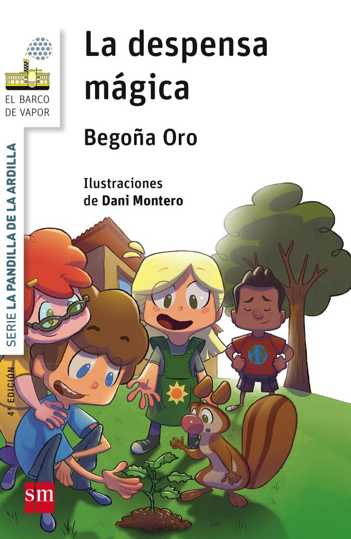 LA DEPENSA MÁGICA:-LA PANDILLA DE LA ARDILLA SERIE BLANCA:-N.º 01:-BEGOÑA ORO 9788467576955 SM 2015 (USADO)