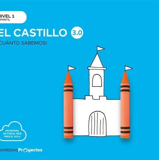 INFANTIL 3 AÑOS NIVEL 1 CASTILLO 3.0! CUÁNTO SABEMOS! 9788468049137 SANTILLANA 2019 (NUEVO)