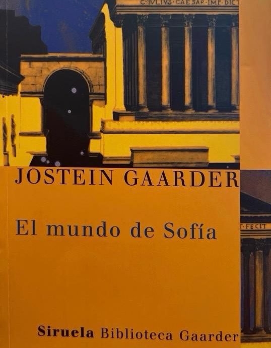 EL MUNDO DE SOFIA-EL LIBRO QUE HA ENSEÑADO A PENSAR A TODA UNA GENERACIÓN :-JOSTEIN GAARDER 9788478448159 SIRUELA 2007 ( (USADO)