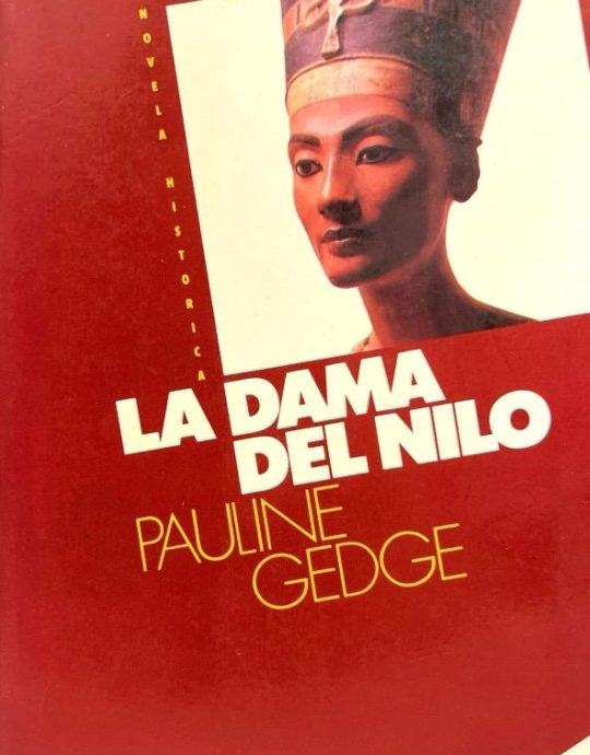 LA DAMA DEL NILO:-PAULINE GEDGE 9788478880157 EMECÉ EDITORES 1992 (USADO)
