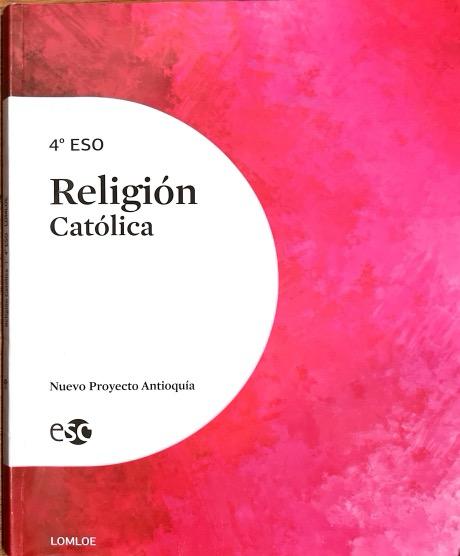 4º ESO RELIGION CATÓLICA PROYECTO ANTIOQUIA 9788480775793 SOCIAL Y CULTURAL 2023 (USADO)