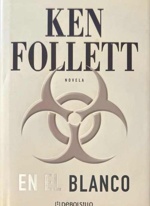 EN EL BLANCO:-KEN FOLLETT 9788483461501 DEBOLSILLO 2006 (USADO)