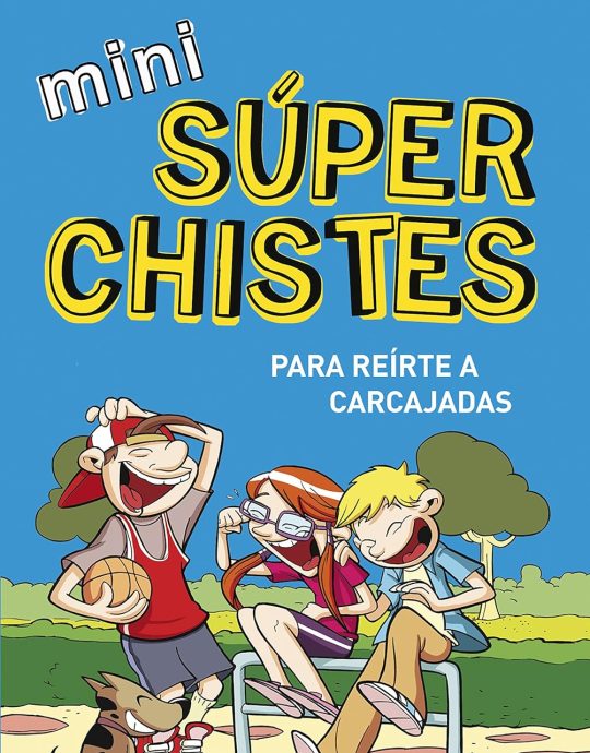 MINI SUPER CHISTES PARA REIRTE A CARCAJADAS:-PAU CLUA:-ÁLEX LÓPEZ 9788490433683 MONTENA 2015 (USADO)
