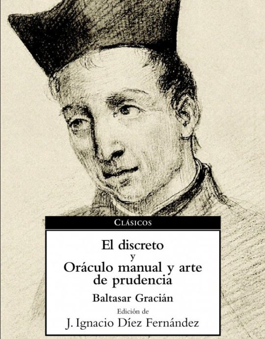 EL DISCRETO Y ORACULO MANUAL Y ARTE DE PRUDENCIA:-BALTASAR GRACIÁN 9788497934039  DEBOLSILLO 2004 (USADO)