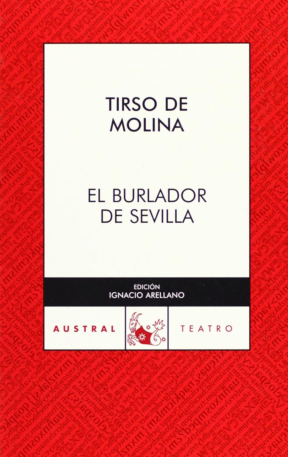 EL BURLADOR DE SEVILLA-AUSTRAL EDUCACIÓN N.º 86:-TIRSO DE MOLINA 9788467022308 AUSTRAL 1998 (USADO)