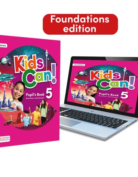5º PRIMARY KIDS CAN! 5 FOUNDATIONS PUPIL´S BOOK+ACCESO DIGITAL PUPIL´S APP 9781035131761 MACMILLAN 2023 (NUEVO)
