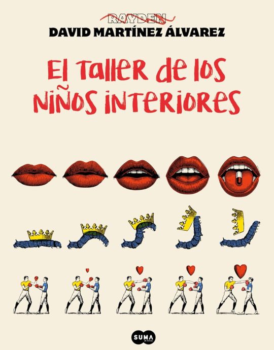 EL TALLER DE LOS NIÑOS INTERIORES:-RAYDEN-DAVID MARTÍNEZ ÁLVAREZ 9788410257429 SUMA 2025 (NUEVO)