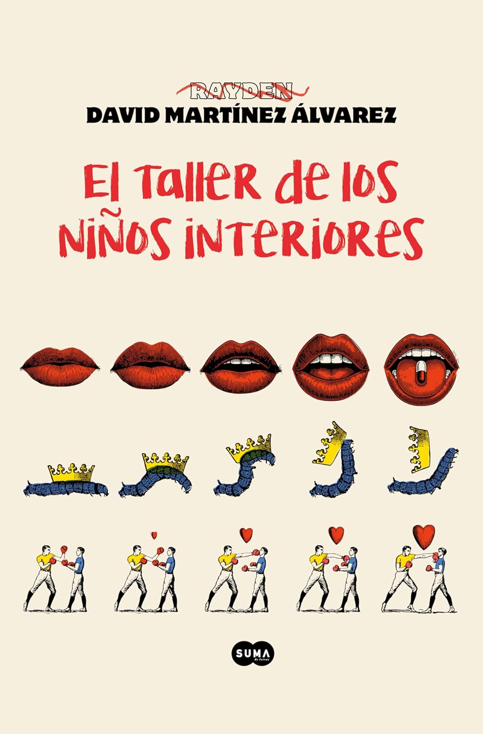 EL TALLER DE LOS NIÑOS INTERIORES:-RAYDEN-DAVID MARTÍNEZ ÁLVAREZ 9788410257429 SUMA 2025 (NUEVO)