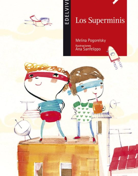 LOS SUPERMINIS:-ALA DELTA SERIE ROJA N.º 87 :-MELINA POGORELSKY-ANA SANFELIPPO 9788414015353 EDELVIVES 2018 (USADO)