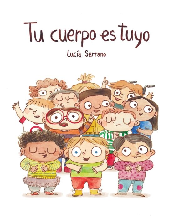 TU CUERPO ES TUYO:-LUCÍA SERRANO 9788418599408 NUBEOCHO 2021 (NUEVO)