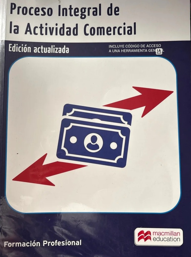 PROCESO INTEGRAL ACTIVIDAD COMERCIAL-GRADO SUPERIOR ADMINISTRACIÓN Y FINANZAS 9788419636331 MACMILLAN 2024 (USADO)
