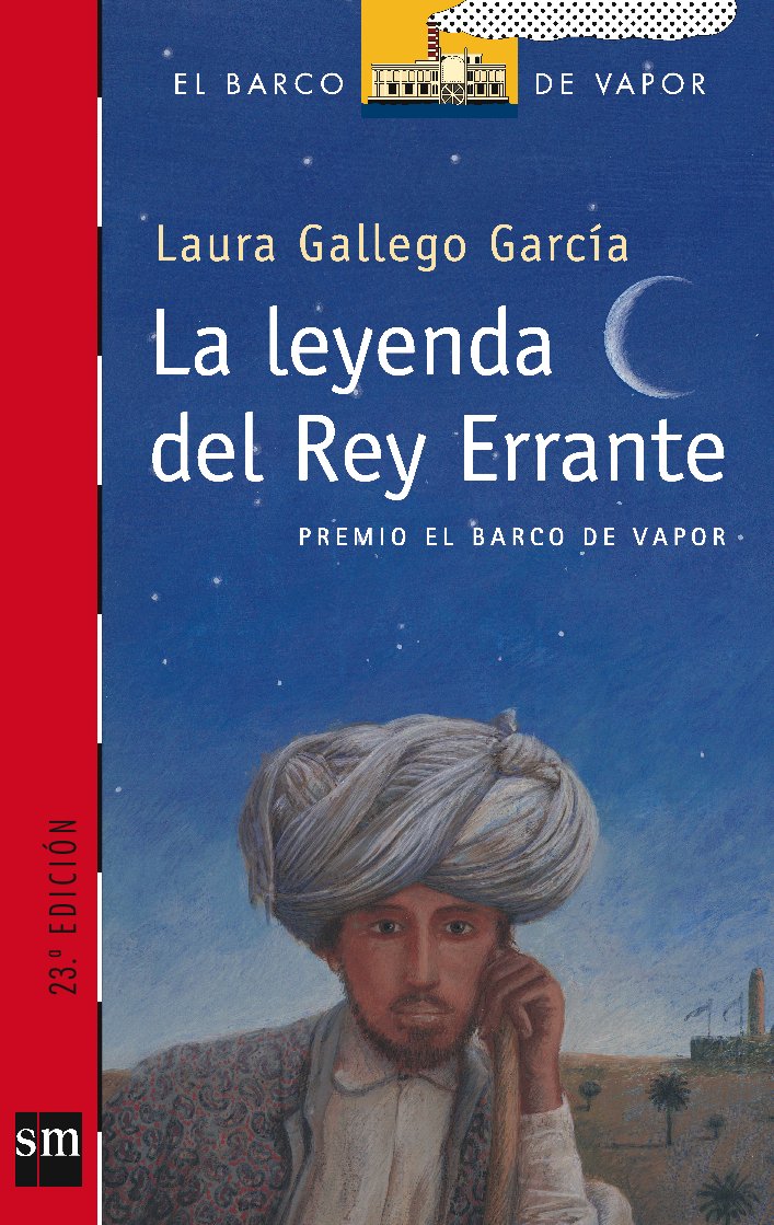 LA LEYENDA DEL REY ERRANTE:-EL BARCO DE VAPOR SERIE ROJA:-N.º 143:-LAURA GALLEGO 9788434888180 SM 2002 (USADO)