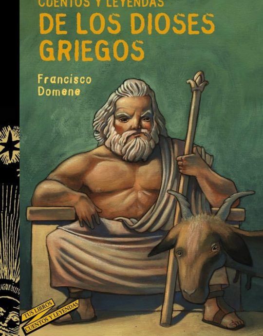 CUENTOS Y LEYENDAS DE LOS DIOSES GRIEGOS-TUS LIBROS SELECCIÓN N.º 29 :-FRANCISCO DOMENE 9788466793193 ANAYA 2010 (USADO)