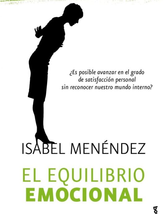 EL EQUILIBRIO EMOCIONAL:-ISABEL MENÉNDEZ 9788467035827 BOOKET 2011 (USADO)