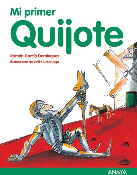 MI PRIMER QUIJOTE:-RAMÓN GARCÍA DOMÍNGUEZ 9788467873504 ANAYA 2015 (USADO)