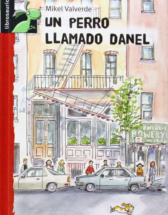 UN PERRO LLAMADO DANEL-LIBROSAURIO:-MIKEL VALVERDE 9788479422516 MACMILLAN 2007 (USADO)