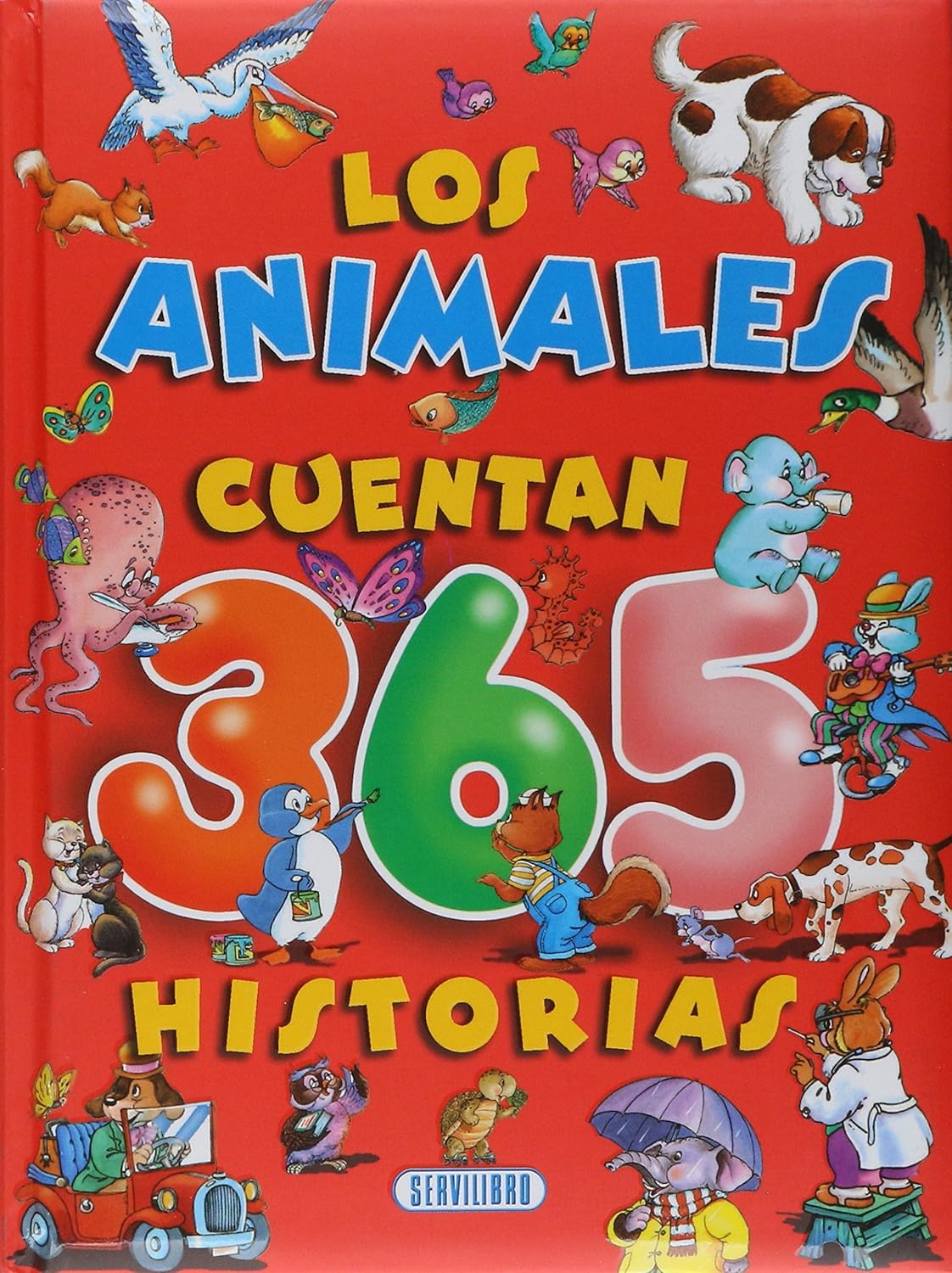 LOS ANIMALES CUENTAN 365 HISTORIAS:-HISTORIAS FANTASTICAS Y DIVERTIDAS PARA CADA DIA DEL AÑO CONTADAS POR NUESTROS FIELES AMIGOS LOS ANIMALES 9788479714703 SERVILIBRO 2003 (USADO)