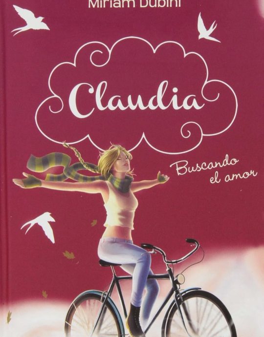 CLAUDIA. BUSCANDO EL AMOR N.º 02:-MIRIAM DUBINI 9788490430095 MONTENA 2013 (USADO)