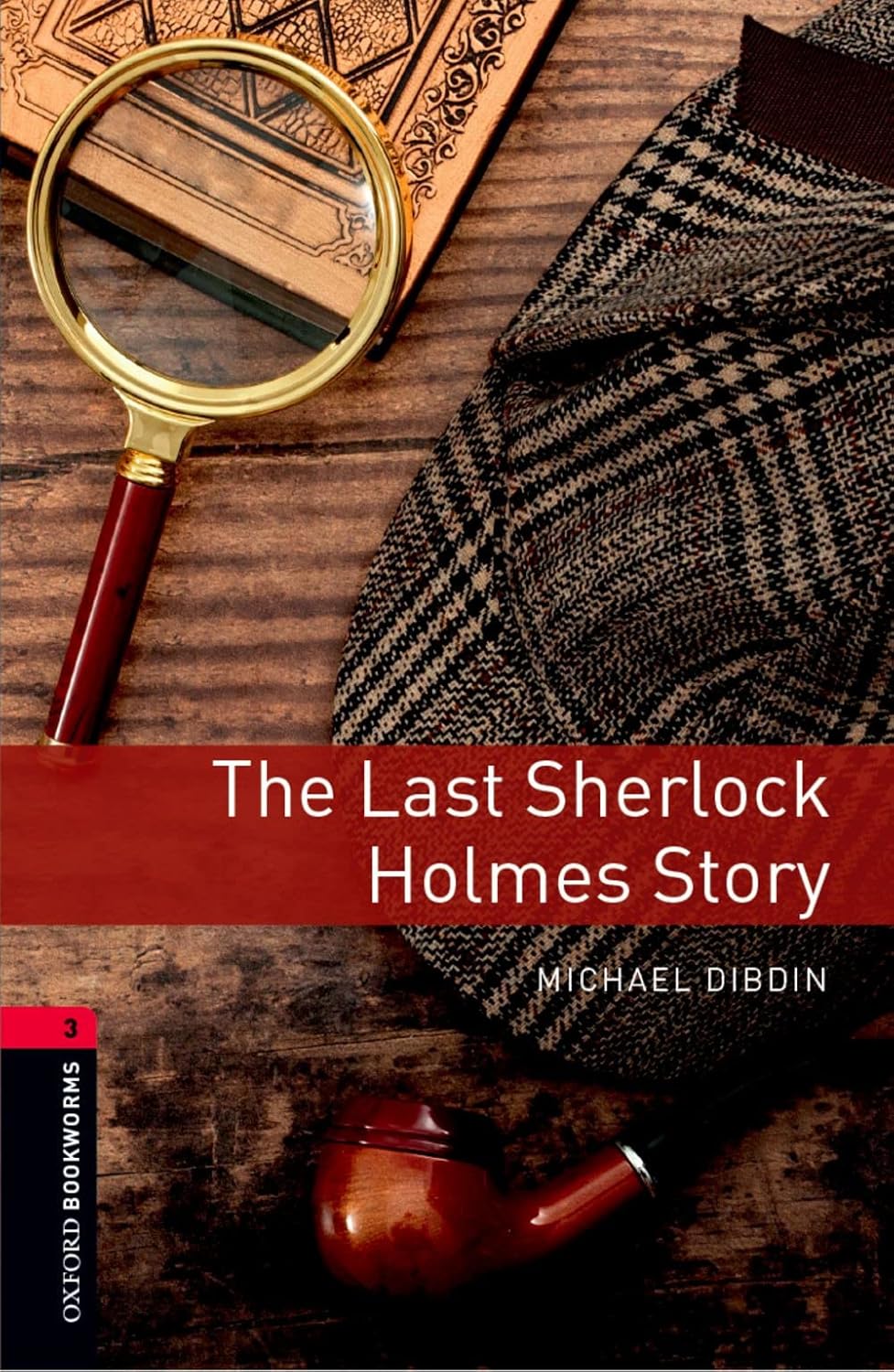 LAST SHERLOCK HOLMES STORY-BOOKWORMS STAGE 3:-MICHAEL DIBDIN 9780194634717 OXFORD UNIVERSITY PRESS 2017 (USADO)