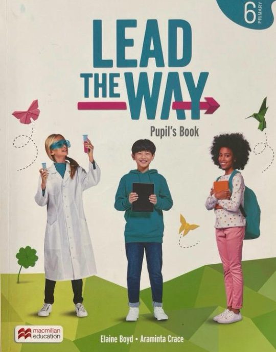 6º PRYMARY LEAD THE WAY 6 PUPIL´S BOOK 9781035102198 MACMILLAN CHILDRENS 2022 (USADO)