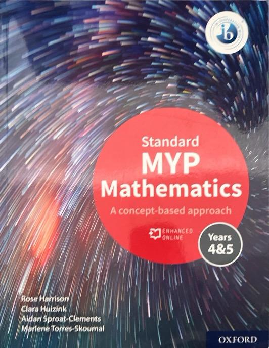 STANDARD MATHEMATICS MYP 4&5 A CONCEPT-BASED APPROACH 9781382011006 OXFORD 2021 (USADO)