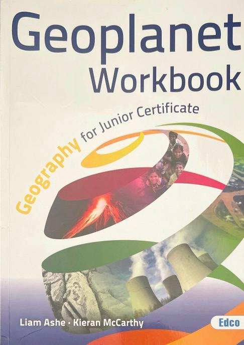 GEOPLANET GEOGAPHY FOR JUNIOR CERTIFICATE WORKBOOK:-LIAM ASHE-KIERAN MCCARTHY 9781845366971 EDCO 2016 (USADO)