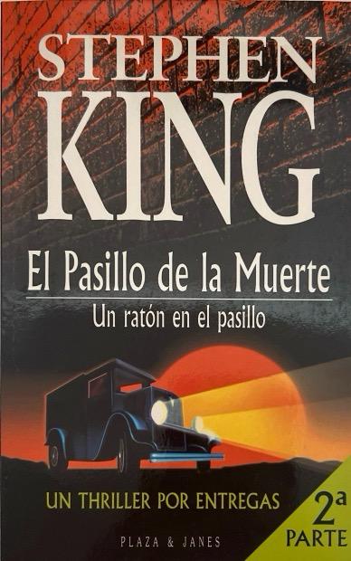 EL PASILLO DE LA MUERTE:-UN RATÓN EN EL PASILLO N.º 02 :-STEPHEN KING 9788401485022 PLAZA & JANES 1996 (USADO)