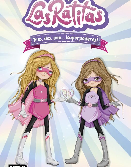 LAS RATITAS Nº 01: TRES, DOS , UNO ¡SUPERPODERES! 9788408225744 DESTINO 2020 (USADO)