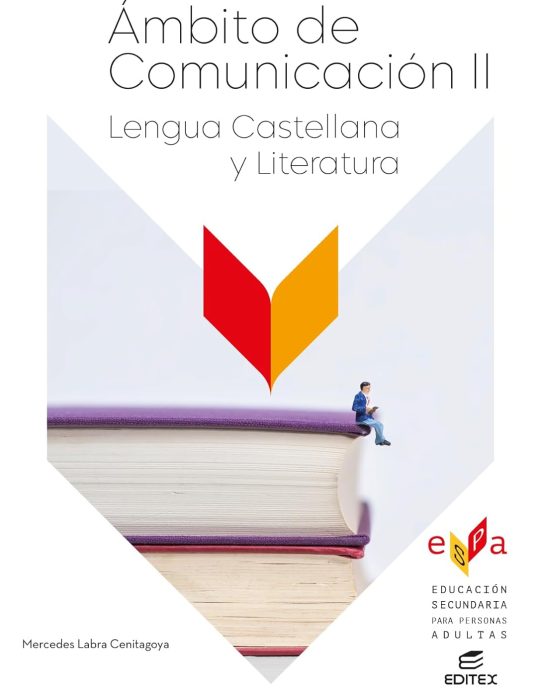 ÁMBITO COMUNICACIÓN II - LENGUA CASTELLANA Y LITERATURA:-EDUCACIÓN SECUNDARIA PARA ADULTOS 9788410592803 EDITEX 2025 (NUEVO)