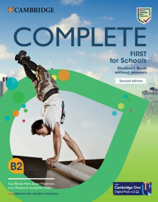 COMPLETE FIRST FOR SCHOOLS FOR SPANISH SPEAKERS 2ª ED. STUDENT´S BOOK WITHOUT ANSWERS 9788413223698 CAMBRIDGE 2022 (USADO)