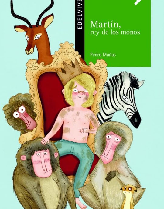MARTIN, REY DE LOS MONOS:-ALA DELTA SERIE VERDE N.º 118 :-PEDRO MAÑAS 9788414032091 EDELVIVES 2021 (USADO)